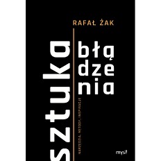 Sztuka błądzenia - Rafał Żak